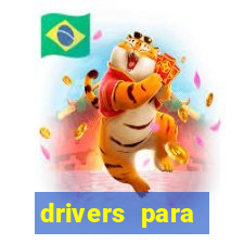 drivers para windows 7 64 bits